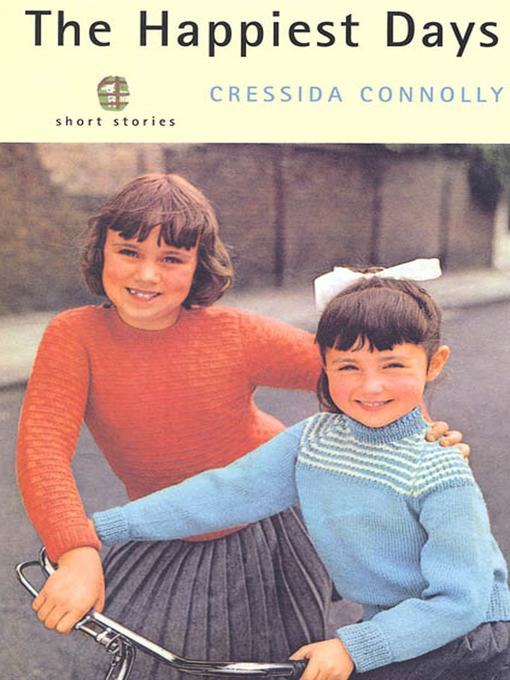 Title details for The Happiest Days by Cressida Connolly - Available